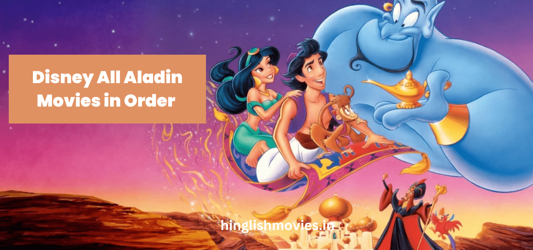 You are currently viewing A Cinematic Carpet Ride:”Aladdin Movies in Order”