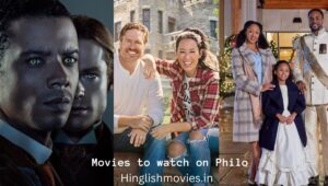 Read more about the article The Best Shows and Movies to Watch on Philo | Good movies on Philo